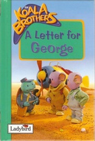 koala brothers A letter for George.jpg
