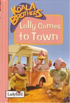 koala brothers Lolly comes to town.jpg
